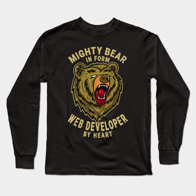 Web Developer Mighty Bear Design Quote Long Sleeve T-Shirt by jeric020290